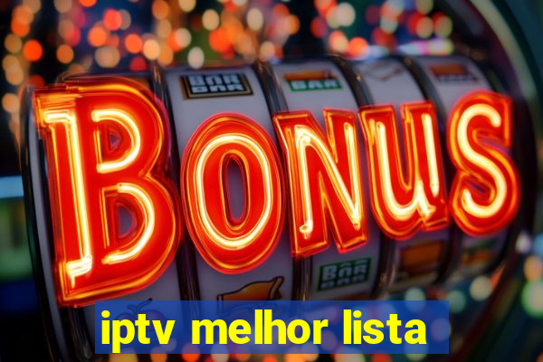 iptv melhor lista